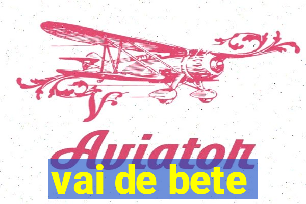 vai de bete